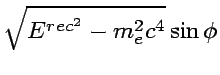 $\displaystyle \sqrt{E^{rec^2}-m_e^2c^4}\sin\phi$