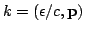 $k=(\epsilon/c,{\bf p})$